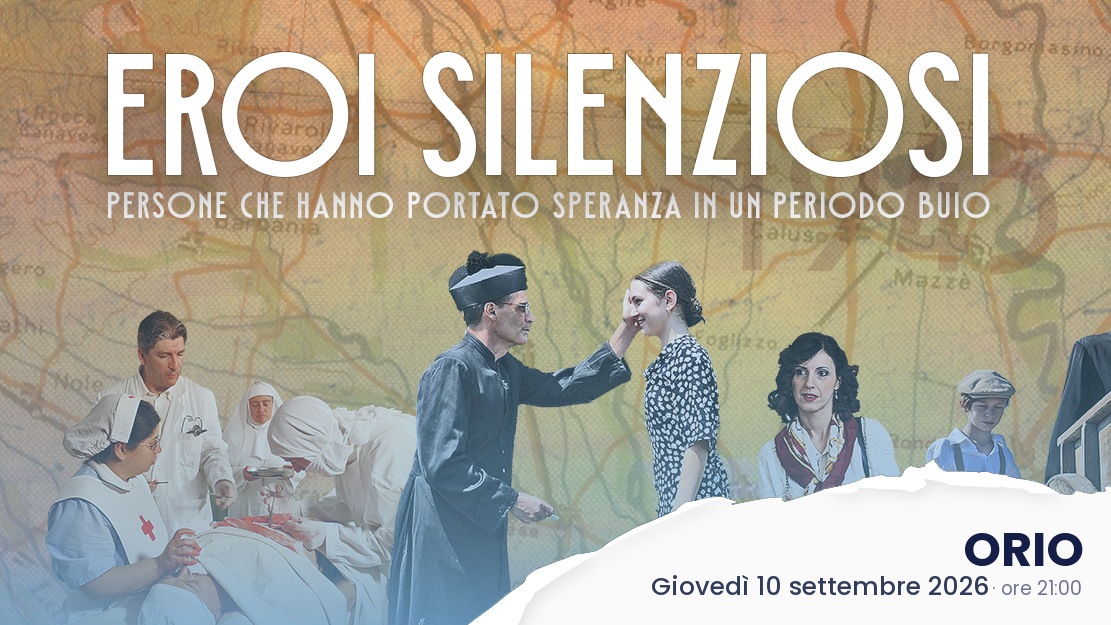 "Eroi silenziosi" - Evento a ORIO 10/09/2026