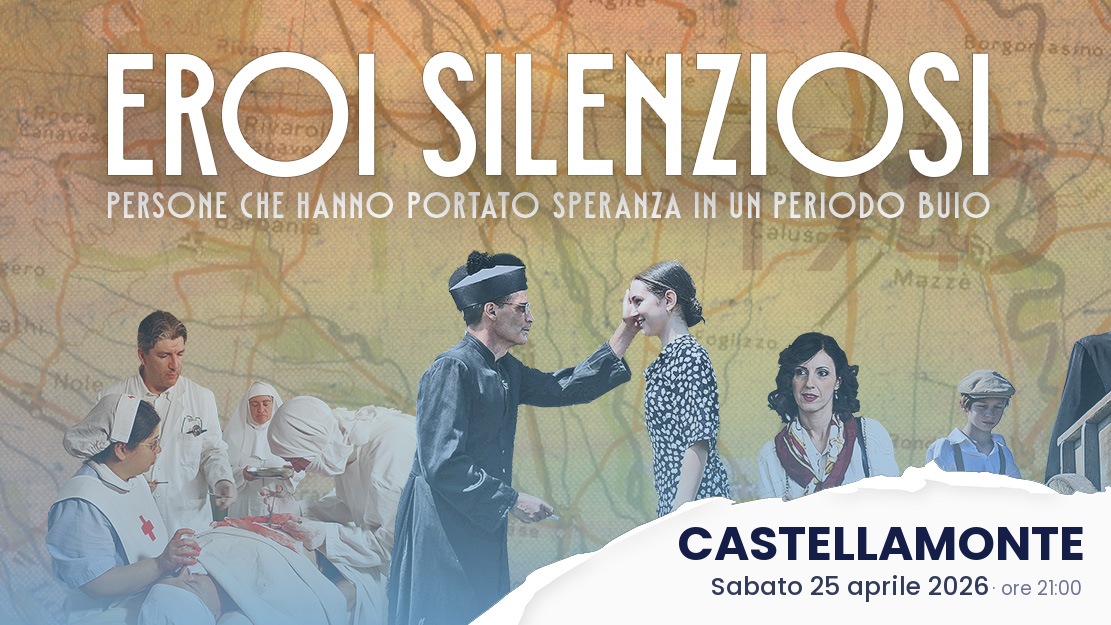 "Eroi silenziosi" - Evento a  CASTELLAMONTE 25/04/2026